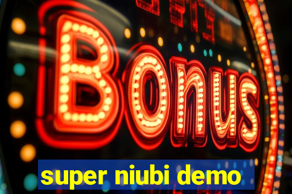 super niubi demo